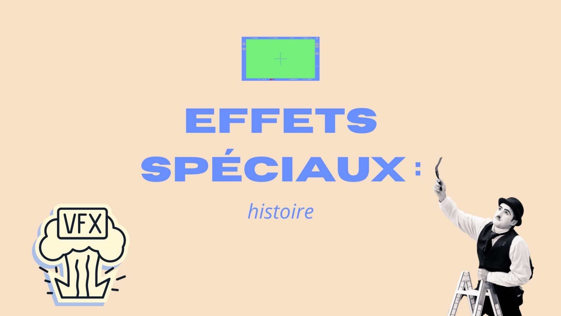 effets spéciaux histoire